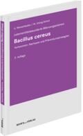 Ehling-Schulz / Messelhäußer |  Bacillus cereus | Buch |  Sack Fachmedien