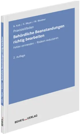 Kolb / Meyer / Weidner |  Behördliche Beanstandungen richtig bearbeiten | Buch |  Sack Fachmedien