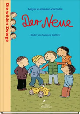 Meyer/Lehmann/Schulze | Die wilden Zwerge - Der Neue | Buch | 978-3-95470-002-8 | sack.de