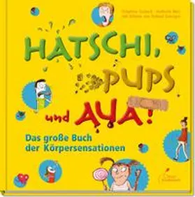 Godard / Weil |  Hatschi, Pups und Aua! | Buch |  Sack Fachmedien