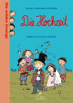 Meyer / Lehmann / Schulze |  Die wilden Zwerge 8. Die Hochzeit | Buch |  Sack Fachmedien