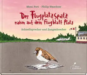 Port | Der Flugplatzspatz nahm auf dem Flugblatt Platz | Buch | 978-3-95470-177-3 | sack.de