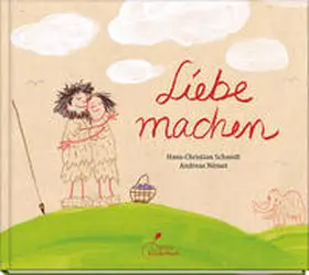 Schmidt | Liebe machen | Buch | 978-3-95470-261-9 | www.sack.de