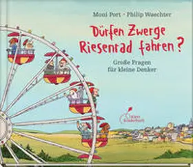 Port | Dürfen Zwerge Riesenrad fahren? | Buch | 978-3-95470-272-5 | sack.de
