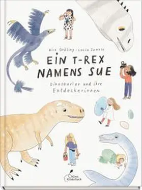 Grüling | Ein T-Rex namens Sue | Buch | 978-3-95470-274-9 | www.sack.de