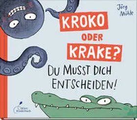 Mühle |  Kroko oder Krake? | Buch |  Sack Fachmedien
