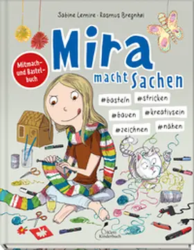 Lemire |  Mira macht Sachen - #basteln #stricken #bauen #kreativsein #zeichnen #nähen | Buch |  Sack Fachmedien