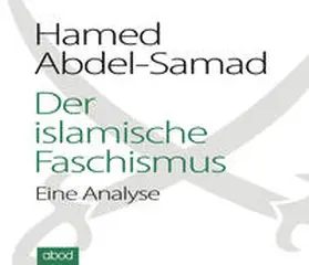 Abdel-Samad | Der islamische Faschismus | Sonstiges | 978-3-95471-337-0 | www.sack.de