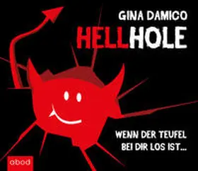Damico |  Hellhole - Wenn der Teufel bei dir los ist ... | Sonstiges |  Sack Fachmedien