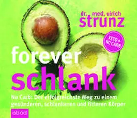 Strunz |  Forever schlank | Sonstiges |  Sack Fachmedien