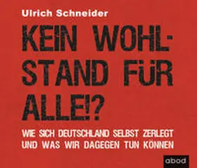 Schneider |  Kein Wohlstand für alle!? | Sonstiges |  Sack Fachmedien