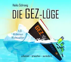 Schrang |  Die GEZ-Lüge | Sonstiges |  Sack Fachmedien