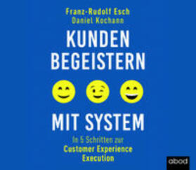 Esch / Kochann | Kunden begeistern mit System | Sonstiges | 978-3-95471-657-9 | sack.de