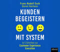 Esch / Kochann |  Kunden begeistern mit System | Sonstiges |  Sack Fachmedien