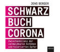 Berger |  Schwarzbuch Corona | Sonstiges |  Sack Fachmedien