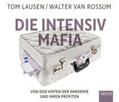 van Rossum / Lausen |  Die Intensiv-Mafia | Sonstiges |  Sack Fachmedien
