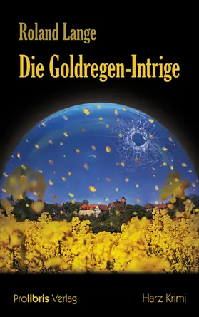 Lange |  Die Goldregen-Intrige | eBook | Sack Fachmedien