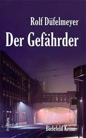 Düfelmeyer |  Der Gefährder | Buch |  Sack Fachmedien