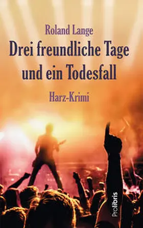 Lange |  Drei freundliche Tage und ein Todesfall | Buch |  Sack Fachmedien