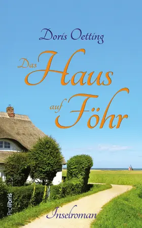 Oetting / Prolibris Verlag |  Das Haus auf Föhr | eBook | Sack Fachmedien