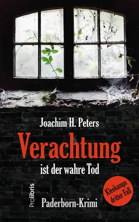 Peters / Prolibris Verlag |  Verachtung ist der wahre Tod | eBook | Sack Fachmedien