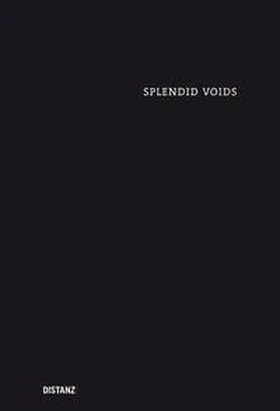  Splendid Voids | Buch |  Sack Fachmedien