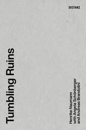 Schönberger / Naumann / Kliefoth |  Tumbling Ruins | Buch |  Sack Fachmedien