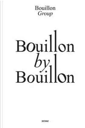 Bouillon Group / Müller / Ruhöfer |  Bouillon by Bouillon | Buch |  Sack Fachmedien