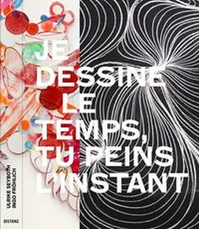 Seyboth / Fröhlich / Musées de Sens |  Je dessine le temps, tu peins l’instant | Buch |  Sack Fachmedien