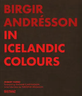 Hobbs / i8 Gallery, Reykjavík |  Birgir Andrésson, In Icelandic Colours | Buch |  Sack Fachmedien