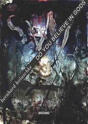 Holaschke / Schillmöller |  Do You Believe in Gods | Buch |  Sack Fachmedien