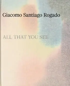 Rogado / Thun |  All That You See | Buch |  Sack Fachmedien