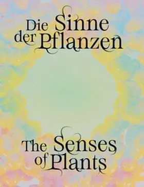 Thiemann |  Senses of Plants / Die Sinne der Pflanzen | Buch |  Sack Fachmedien