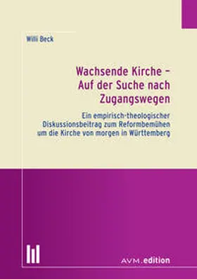 Beck |  Wachsende Kirche – Auf der Suche nach Zugangswegen | Buch |  Sack Fachmedien