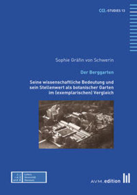 Schwerin / Zentrum für Gartenkunst und Landschaftsarchitektur der Leibniz Universität Hannover |  Der Berggarten | Buch |  Sack Fachmedien