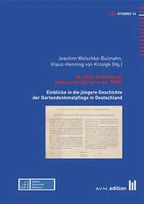 Wolschke-Bulmahn / Krosigk / Zentrum für Gartenkunst und Landschaftsarchitektur der Leibniz Universität Hannover |  50 Jahre Arbeitskreis Historische Gärten in der DGGL | Buch |  Sack Fachmedien