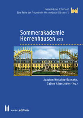 Wolschke-Bulmahn / Albersmeier |  Sommerakademie Herrenhausen 2013 | Buch |  Sack Fachmedien