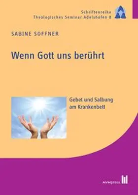 Soffner | Wenn Gott uns berührt | Buch | 978-3-95477-044-1 | sack.de