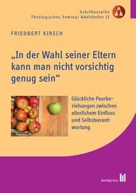 Kirsch |  "In der Wahl seiner Eltern kann man nicht vorsichtig genug sein" | Buch |  Sack Fachmedien