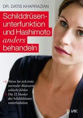 Kharrazian | Schilddrüsenunterfunktion und Hashimoto anders behandeln | E-Book | www.sack.de