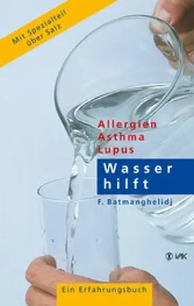 Batmanghelidj |  Wasser hilft | eBook | Sack Fachmedien