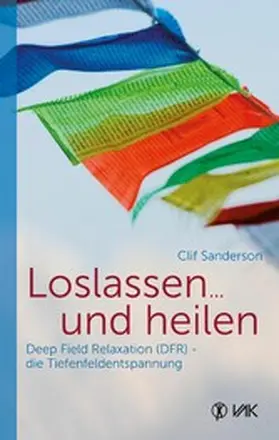 Sanderson |  Loslassen ... und heilen | eBook | Sack Fachmedien