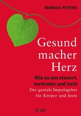 Peters |  Gesundmacher Herz | eBook | Sack Fachmedien