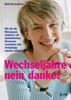 Rosenshein | Wechseljahre - nein danke! | E-Book | www.sack.de