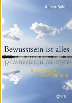 Spira |  Bewusstsein ist alles | eBook | Sack Fachmedien