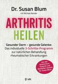 Blum |  Arthritis heilen | eBook | Sack Fachmedien