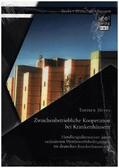 Jörres |  Zwischenbetriebliche Kooperation bei Krankenhäusern: Handlungsalternativen unter veränderten Wettbewerbsbedingungen im deutschen Krankenhausmarkt | Buch |  Sack Fachmedien