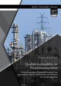 Karlstedt |  Qualitätskennzahlen im Projektmanagement: Entwicklung eines Kennzahlensystems zur Quantifizierung der Effektivität und Effizienz im Großanlagenbau | Buch |  Sack Fachmedien