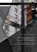 Huckenbeck |  Die Börsengänge von Internet-Unternehmen: Analyse, Bewertung und Vergleich ausgewählter Unternehmen der New Economy | Buch |  Sack Fachmedien