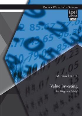 Roth |  Value Investing: Ein Weg zum Erfolg? | Buch |  Sack Fachmedien